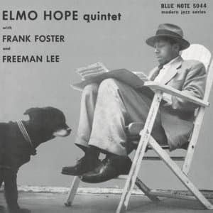Elmo Hope Quintet With Frank Foster And Freeman Lee