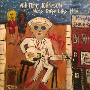 Whitey Johnson - More Days Like This