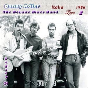 The Danny Adler Legacy Series Vol. 24: The Deluxe Blues Band Live Italia 1986 Vol. 2