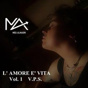 Lamore e vita, Vol. 1: V.P.S.