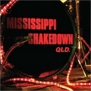 Mississippi Shakedown QLD.