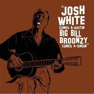 Josh White Comes A-Visiting / Big Bill Broonzy Sings