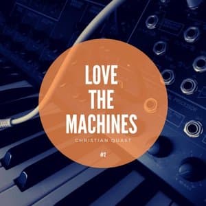 Love the Machines, Vol. 2