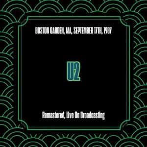 Boston Garden, Ma, September 17th, 1987 (Remastered, Live On Broadcasting)