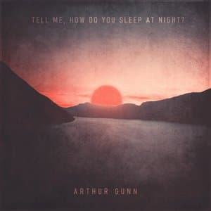 Tell Me, How Do You Sleep At Night?