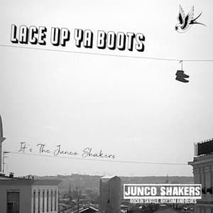 Lace up Ya Boots... Its the Junco Shakers