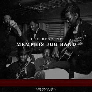 American Epic: The Best Of Memphis Jug Band