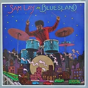 Sam Lay in Blues Land