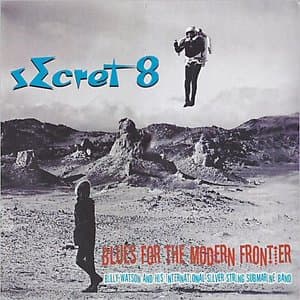 Secret 8: Blues For The Modern Frontier