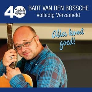 Alle 40 Goed Bart van den Bossche