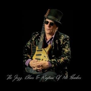 The Jazz, Blues & Ragtime of Pete Hawkes