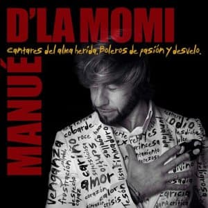 Cantares del alma herida. Boleros de pasion y desvelo.