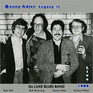 The Danny Adler Legacy Series Vol. 15: De Luxe Blues Band Live 1980