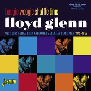 Boogie Woogie Shuffle Time - West Coast Blues from Californias Greatest Piano Man 1945-1952