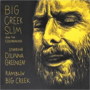 Ramblin Big Creek (Feat. Diunna Greenleaf)