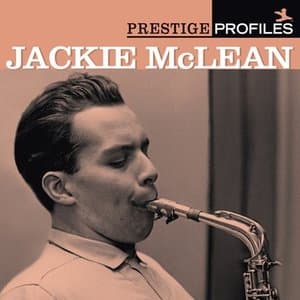 Prestige Profiles: Jackie McLean