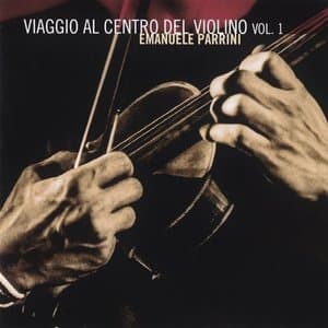 Viaggio al Centro del Violino Vol.1