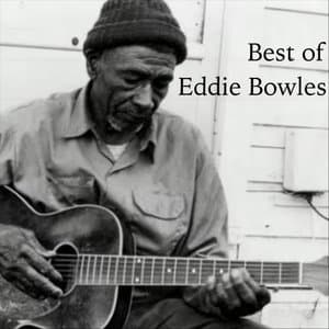 Best of Eddie Bowles