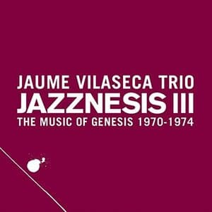 Jazznesis III (The Music of Genesis 1970-1974)