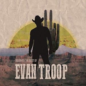 Discover the Best of Evan Troop