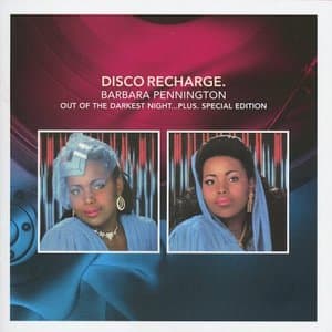 Disco Recharge. Out Of The Darkest Night...Plus