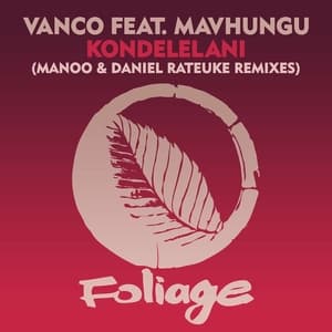 Kondelelani (Manoo & Daniel Rateuke Remixes)