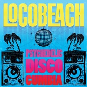 Psychedelic Disco Cumbia