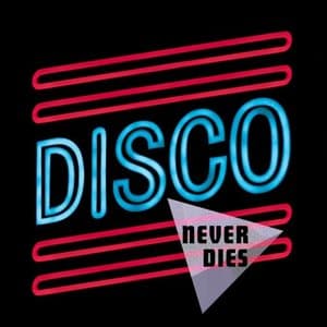 Disco Never Dies