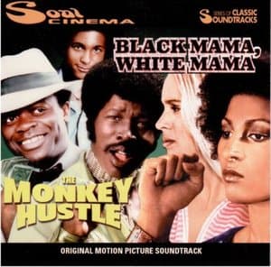 Soul Cinema: Black Mama, White Mama / The Monkey Hustle (Original Motion Picture Soundtrack)