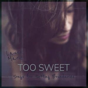 Too Sweet: Songs for Setting Boundaries