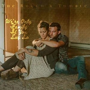 Were Only Family If You Say So