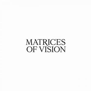 Matrices of Vision
