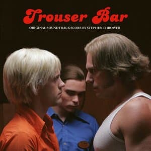 Trouser Bar (Original Soundtrack Score by Stephen Thrower)