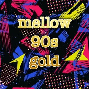 Mellow 90s Gold