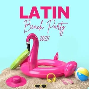 Latin Beach Party 2025