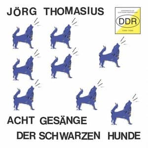 Acht Gesange der schwarzen Hunde (Experimenteller Elektronik-Underground DDR 1980-1990)
