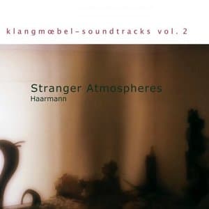 Klangoebel-Soundtracks, Vol 2: Stranger Atmospheres