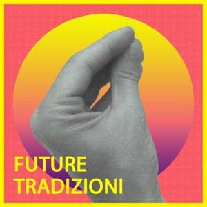 Future Tradizioni