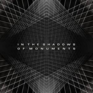 In The Shadows Of Monuments