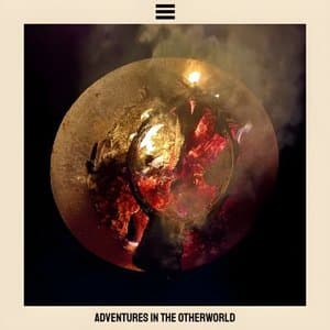 Adventures In The Otherworld