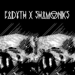 Eadyth x Shamoniks