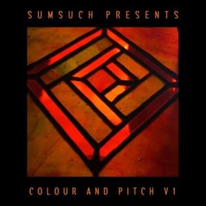Sumsuch presents Colour and Pitch V1 (Dj Mix)
