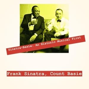 Sinatra-Basie: An Historic Musical First