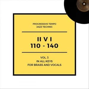 Progressive Tempo II V I (110-140): Brass and Vocals, Vol. 3