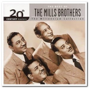 20th Century Masters: The Millennium Collection - The Best of The Mills Brothers