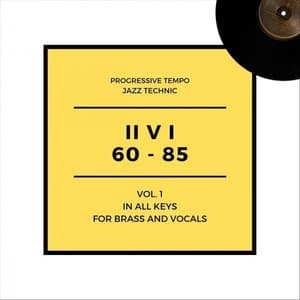 Progressive Tempo II V I (60-85): Brass and Vocals, Vol. 1