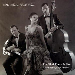 Im Glad There Is You (Romantic Jazz Classics)