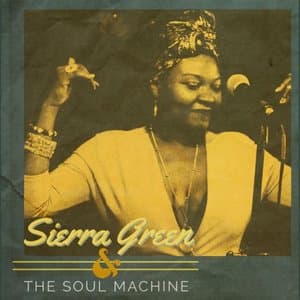 Sierra Green and the Soul Machine
