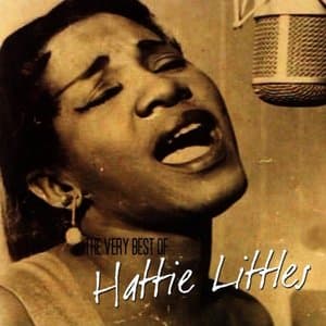 The Very Best Of Hattie Littles