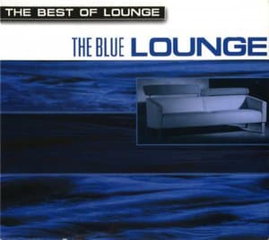 The Best Of Lounge: The Blue Lounge